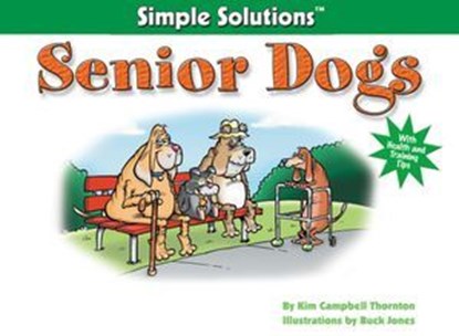 Senior Dogs, Kim Campbell Thornton - Ebook - 9781620080764