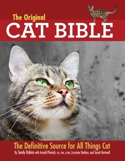 The Original Cat Bible, Sandy Robins ; Arnold Plotnick ; Lorraine Shelton ; Sarah Hartwell - Ebook - 9781620081419