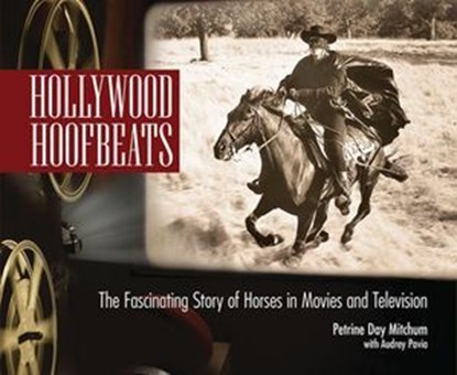 Hollywood Hoofbeats, Petrine Day Mitchum ; Audrey Pavia - Ebook - 9781620081716