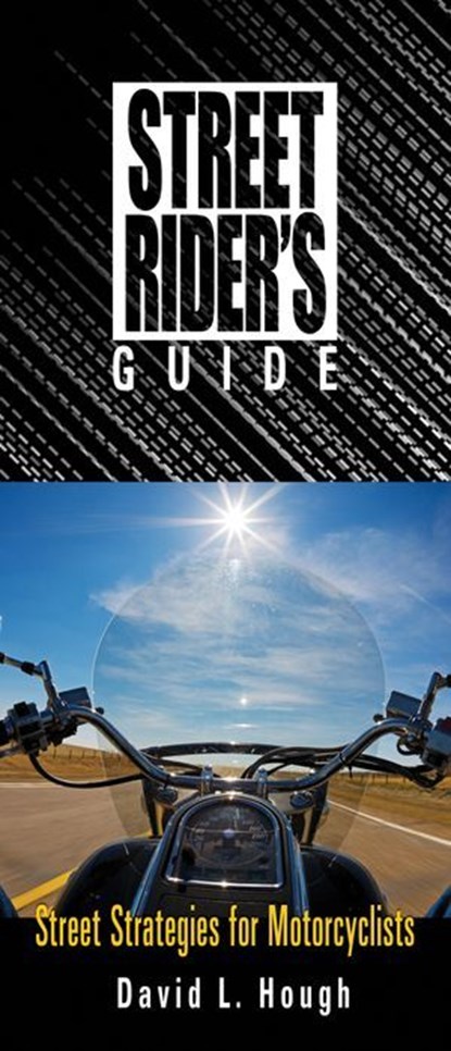 Street Rider's Guide, David L. Hough - Ebook - 9781620081723