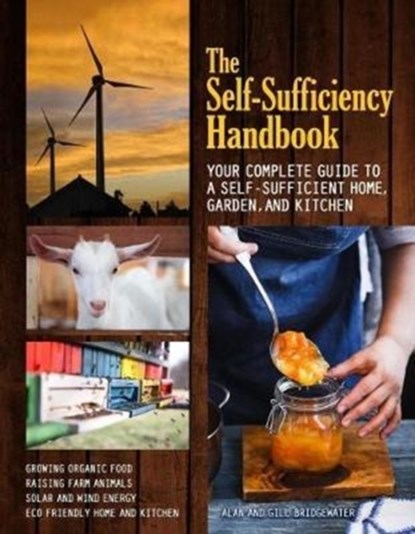 The Self-Sufficiency Handbook, Alan Bridgewater ; Gill Bridgewater - Paperback - 9781620082348
