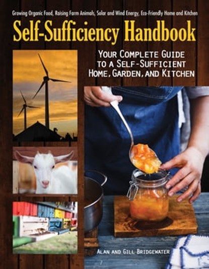 Self-Sufficiency Handbook, Alan Bridgewater ; Gill Bridgewater - Ebook - 9781620082355