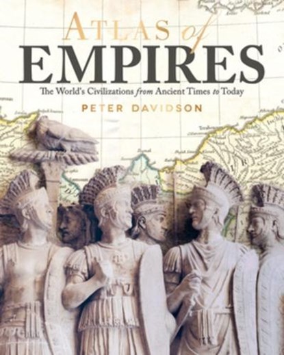 Atlas of Empires, Peter Davidson - Paperback - 9781620082874