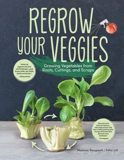 Regrow Your Veggies, Melissa Raupach ; Felix Lill - Ebook - 9781620083697