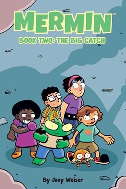 Mermin Vol. 2: The Big Catch, Joey Weiser - Ebook - 9781620101094