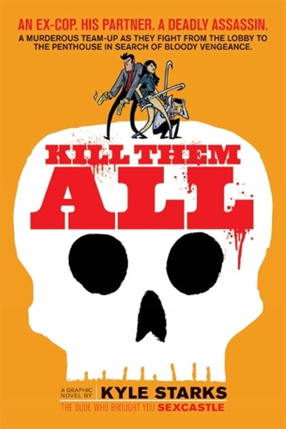 Kill Them All, Kyle Starks - Paperback - 9781620104347