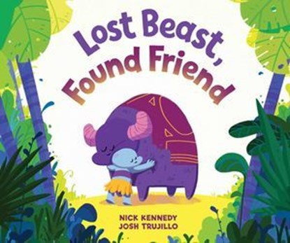Lost Beast, Found Friend, Josh Trujillo - Ebook - 9781620107461