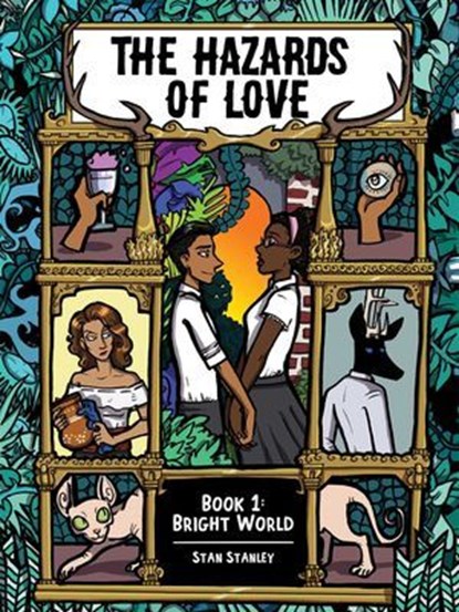 The Hazards of Love: Book One: Bright World, Stan Stanley - Ebook - 9781620108581
