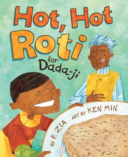 Hot, Hot Roti for Dada-Ji, Farhana Zia - Paperback - 9781620143520