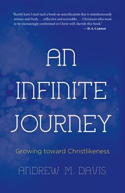 An Infinite Journey, Andrew M Davis - Paperback - 9781620202364