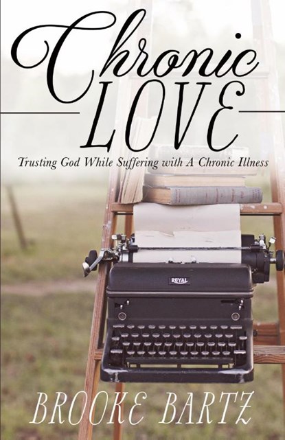 Chronic Love, Brooke Bartz - Paperback - 9781620209240