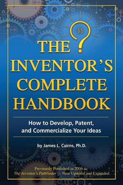Inventor's Complete Handbook, James Cairns - Paperback - 9781620230183