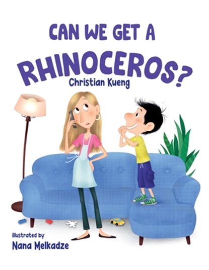 Can We Get a Rhinoceros?, Christian Kueng - Paperback - 9781620239230
