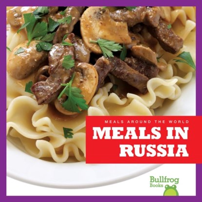 Meals in Russia, R.J. Bailey - Gebonden - 9781620313763