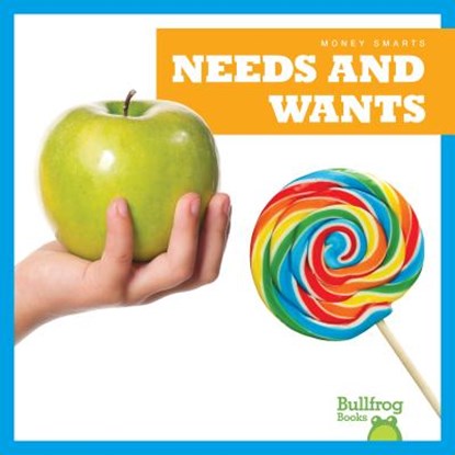Needs and Wants, Nadia Higgins - Paperback - 9781620318935