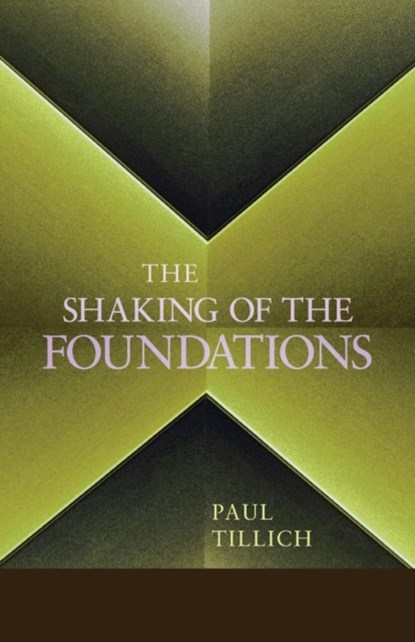 The Shaking of the Foundations, Paul Tillich - Paperback - 9781620322949