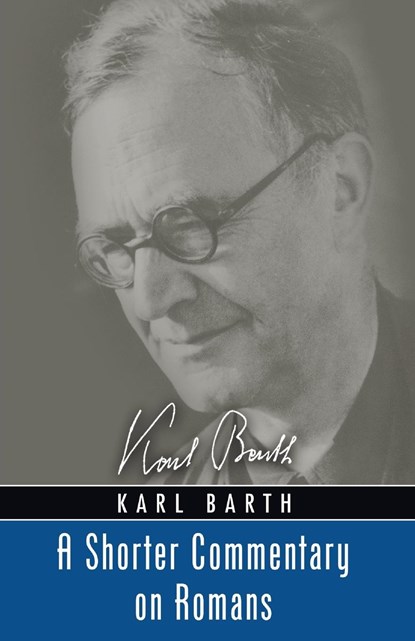 Barth, K: Shorter Commentary on Romans, Karl Barth - Paperback - 9781620325261