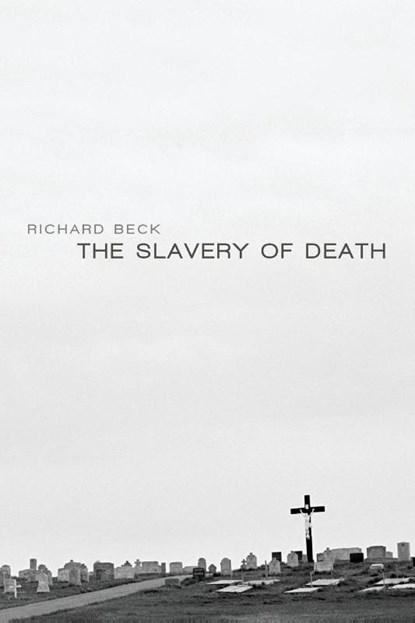The Slavery of Death, Richard Beck - Paperback - 9781620327777