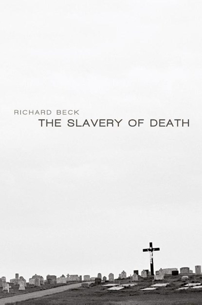 The Slavery of Death, Richard Beck - Paperback - 9781620327777