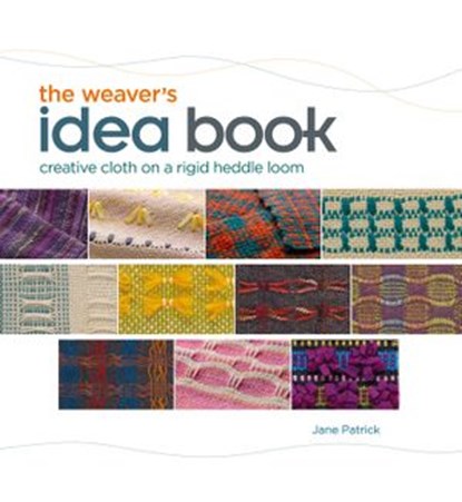 The Weaver's Idea Book, Jane Patrick - Ebook - 9781620331675