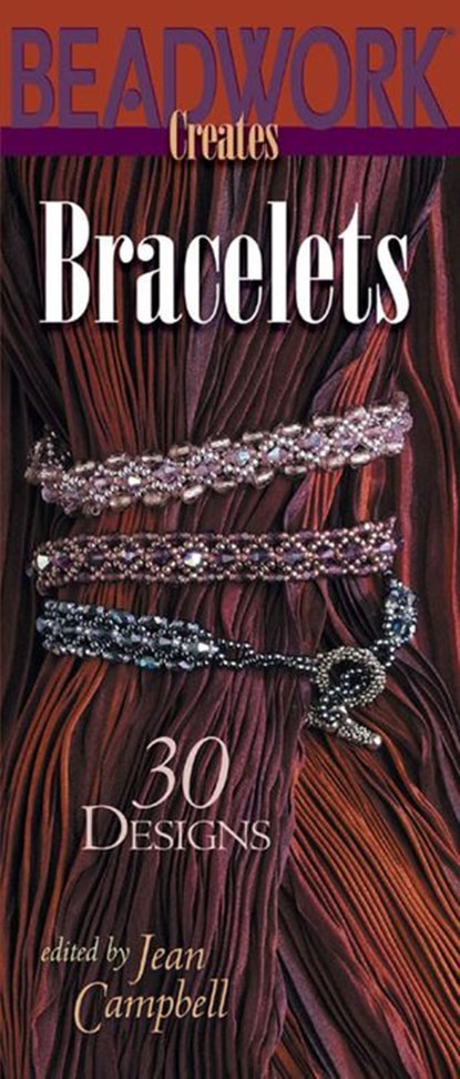 Beadwork Creates Bracelets, Jean Campbell - Ebook - 9781620333037