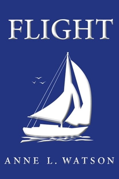 Flight, Anne L. Watson - Ebook - 9781620352410