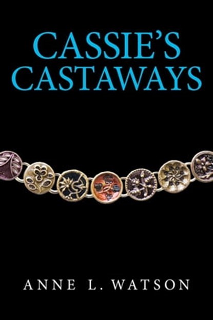Cassie's Castaways, Anne L. Watson - Ebook - 9781620352427