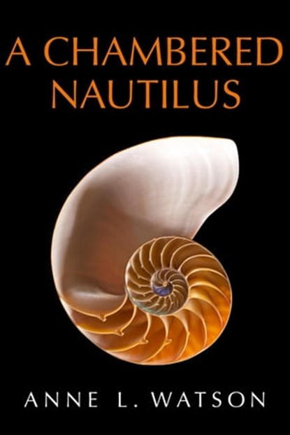 A Chambered Nautilus, Anne L. Watson - Ebook - 9781620352458