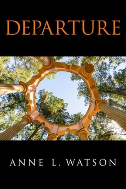 Departure, Anne L. Watson - Ebook - 9781620352465