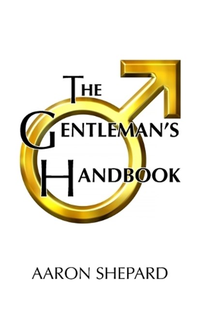 The Gentleman's Handbook, Aaron Shepard - Paperback - 9781620355084