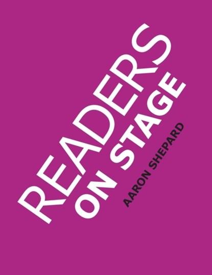 Readers on Stage, Aaron Shepard - Paperback - 9781620355237