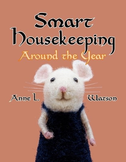 Smart Housekeeping Around the Year, Anne L. Watson - Paperback - 9781620355558