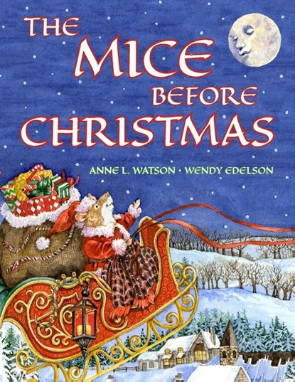 The Mice Before Christmas, Anne L Watson - Paperback - 9781620356081