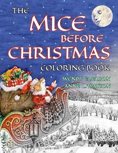 The Mice Before Christmas Coloring Book: A Grayscale Adult Coloring Book and Children's Storybook Featuring a Mouse House Tale of the Night Before Chr, Skyhook Coloring - Paperback - 9781620356128