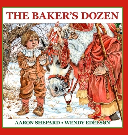 The Baker's Dozen: A Saint Nicholas Tale, with Bonus Cookie Recipe and Pattern for St. Nicholas Christmas Cookies (15th Anniversary Edition), Aaron Shepard - Gebonden - 9781620359150