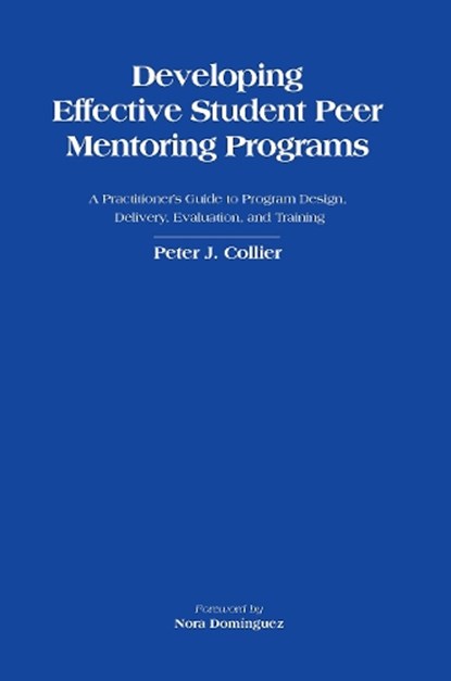 Developing Effective Student Peer Mentoring Programs, Peter J. Collier - Gebonden - 9781620360750