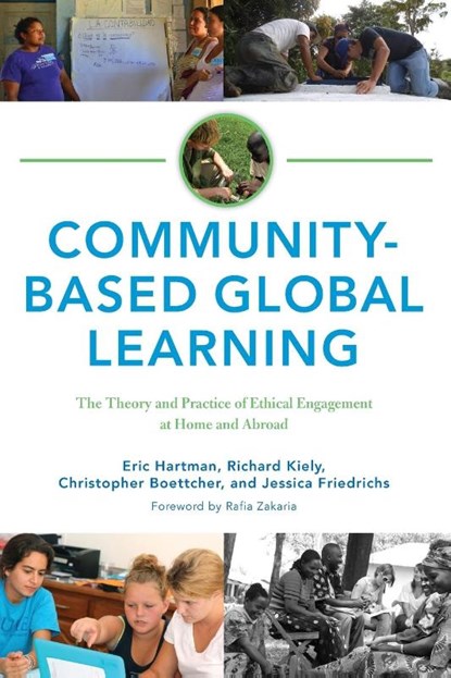 Community-Based Global Learning, Eric Hartman ; Richard C. Kiely ; Jessica Friedrichs ; Christopher Boettcher - Paperback - 9781620360880