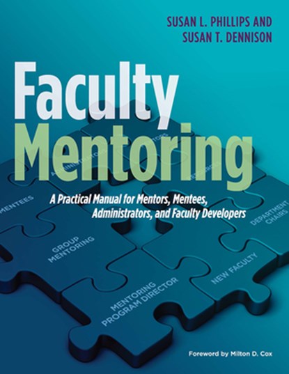 Faculty Mentoring, Susan L. Phillips ; Susan T. Dennison - Paperback - 9781620361726
