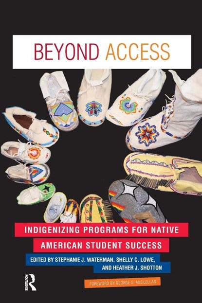 Beyond Access, Stephanie J. Waterman ; Shelly C. Lowe ; Heather J. Shotton - Paperback - 9781620362884