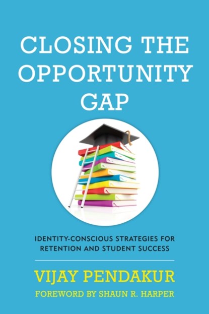 Closing the Opportunity Gap, Vijay Pendakur - Gebonden - 9781620363119