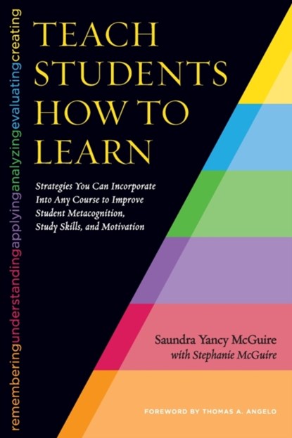 Teach Students How to Learn, Saundra Yancy McGuire - Paperback - 9781620363164