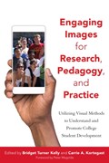 Engaging Images for Research, Pedagogy, and Practice | Kelly, Bridget Turner ; Kortegast, Carrie A. | 