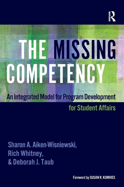 The Missing Competency, Sharon A. Aiken-Wisniewski ; Deborah J. Taub ; Rich Whitney - Paperback - 9781620368756