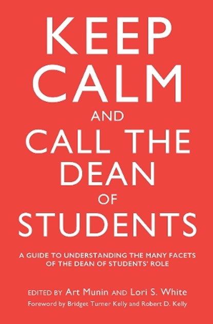 Keep Calm and Call the Dean of Students, MUNIN,  Art ; White, Lori S. - Gebonden - 9781620368824