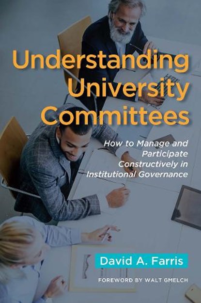 Understanding University Committees, FARRIS,  David A. - Paperback - 9781620369395