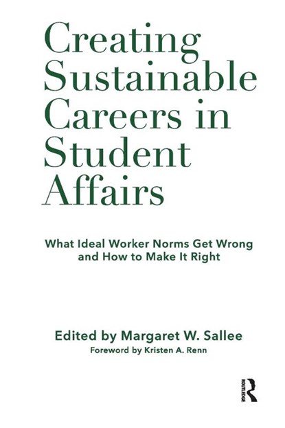Creating Sustainable Careers in Student Affairs, Margaret Sallee - Paperback - 9781620369517