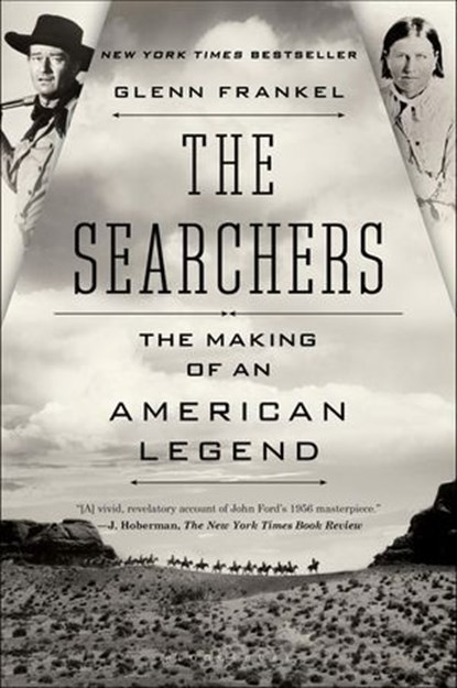 The Searchers, Glenn Frankel - Ebook - 9781620400647