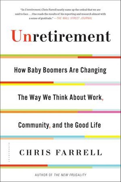 Unretirement, Chris Farrell - Ebook - 9781620401583