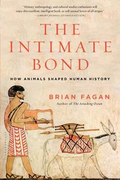 The Intimate Bond, Brian Fagan - Paperback - 9781620405734