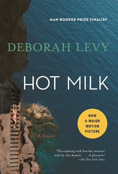 Hot Milk, Deborah Levy - Paperback - 9781620406700